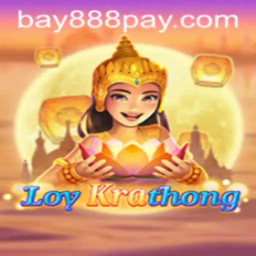 LoyKrathong: The Enchanting Water Festival Game and its Modern Twist with Bay888